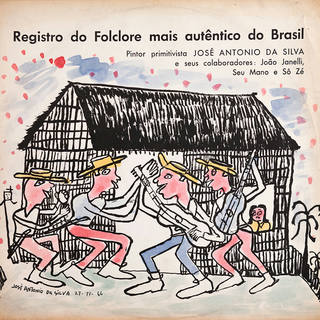 José Antônio da Silva - Registro do Folclore Mais Autentico do Brasil